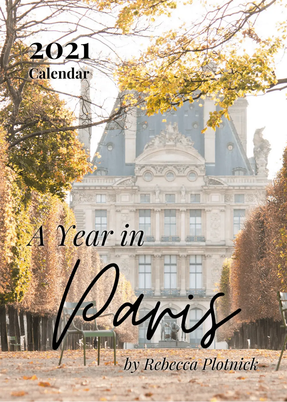 a year in paris calendar everyday parisian rebecca plotnick