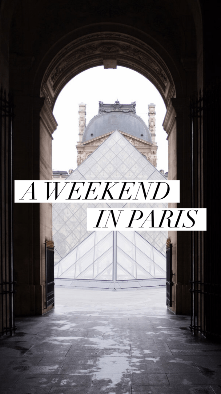 a weekend in paris everyday parisian
