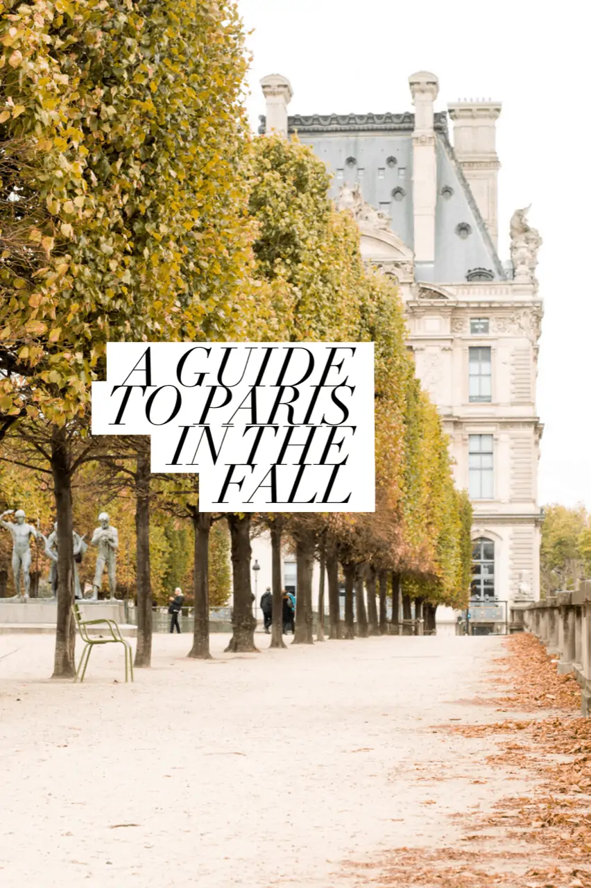 a guide to paris in the fall
