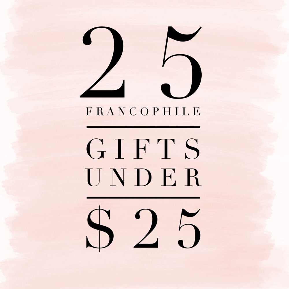 25 Francophile Gifts under $25 - Everyday Parisian