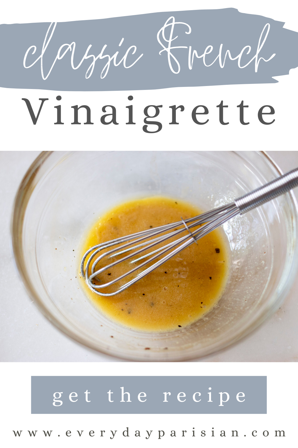 Classic French Vinaigrette Dressing Everyday Parisian